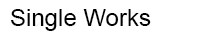 Single Works